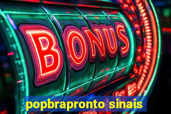 popbrapronto sinais